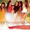 Fifth Harmony Miss Movin' On 试听