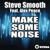 Steve Smooth Make Some Noise 试听