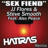 JJ Flores Sex Fiend (Hatiras Remix Instrumental) 试听