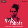 Gods Robots Stay 试听