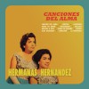 Hermanas Hernandez Canción Del Alma 试听