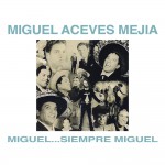 Miguel...Siempre Miguel!详情