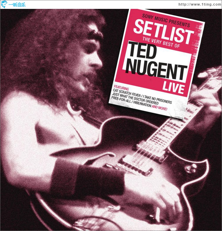 Setlist: The Very Best Of Ted Nugent Live