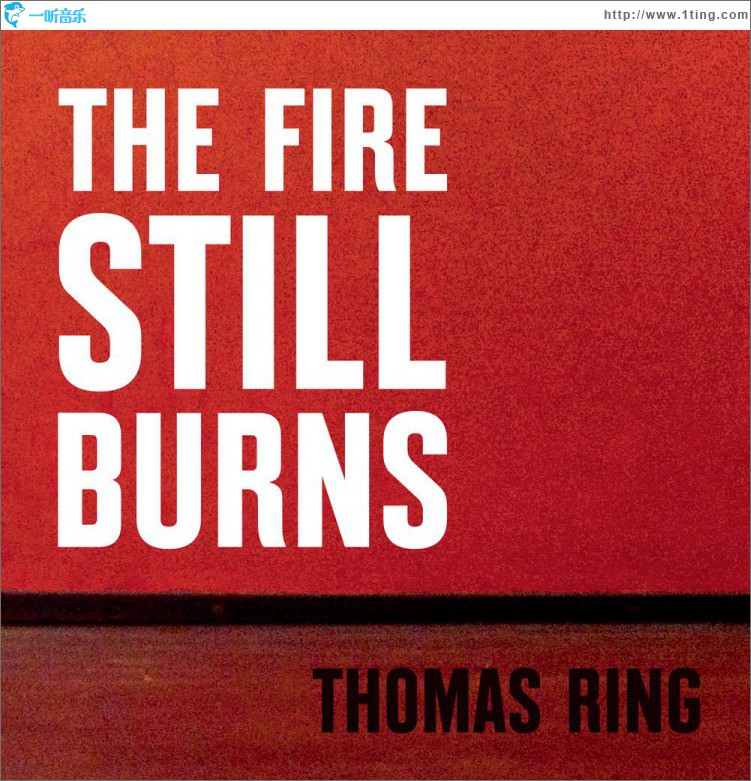 The Fire Still Burns