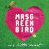 Mrs. Greenbird One Little Heart 试听