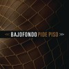 Bajofondo Pide piso 试听