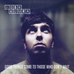 Good Things Come To Those Who Don't Wait (Deluxe)详情