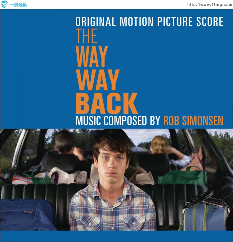 迷途知返 The Way Way Back (Original Motion Picture Score)