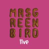 Mrs. Greenbird It's Always You (Live) 试听