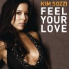 Kim Sozzi Feel Your Love (Radio Edit with Intro) 试听