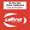 DJ Dry End of Rotation (Victor Calderone's 'Let Me Set You Free' Edit) 试听