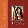 Shubha Mudgal Jaavo Kadar Nahin, Bolo Hum Se: Thumri In Mishra Khamaj 试听