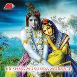 Krishna Mukundha Muraare..详情