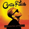 Curtis Fields Opposites Attract 试听