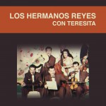 Los Hermanos Reyes Con Teresita详情