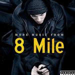 8 Mile More Music From