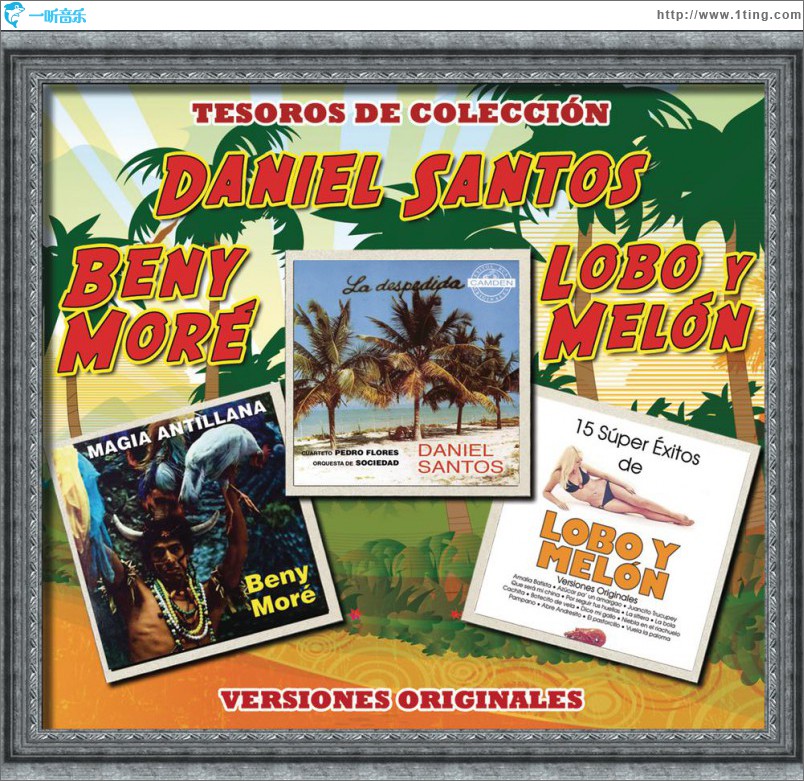 Tesoros de Colección - Daniel Santos, Beny Moré y Lobo y Melón