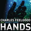 Charles Feelgood Hands (Radio Edit) 试听
