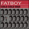 Fatboy Cold Cold War 试听