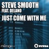 Steve Smooth Just Come With Me (Radio Edit) 试听
