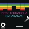 Nick Terranova Breakaway (Klaas Club Mix) 试听