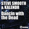 Steve Smooth Dancin with the Dead (Extended Mix) 试听