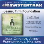 Jesus, Firm Foundation [Performance Tracks]