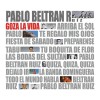 Pablo Beltrán Ruiz Goza la Vida 试听