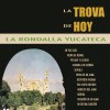 La Rondalla Yucateca Súplica 试听