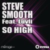 Steve Smooth So High (Inphinity & Kalendr Remix) 试听