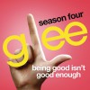 Glee Cast Being Good Isn't Good Enough (Glee Cast Version) 试听
