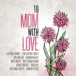 To Mom, With Love