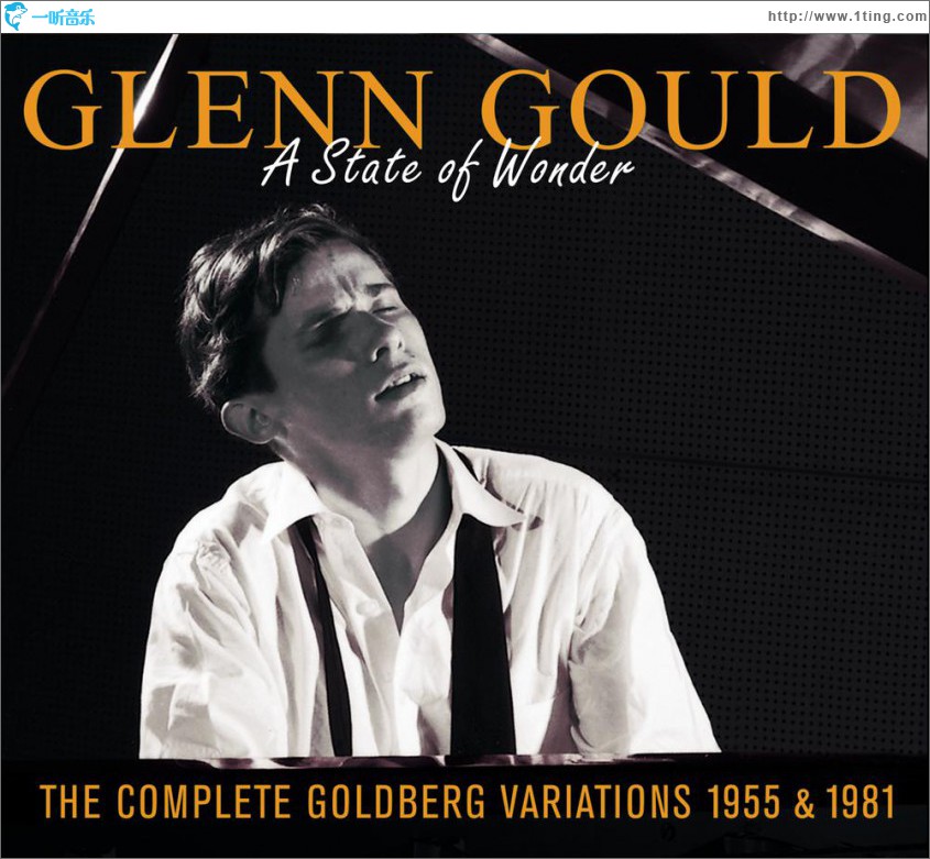 Glenn Gould:  A State of Wonder: The Complete Goldberg Variations (1955 & 1981) 