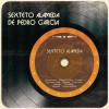Sexteto Alameda De Pedro Garcia Noches Potosinas 试听