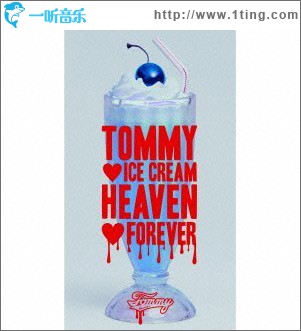 TOMMY ICE CREAM HEAVEN FOREVER