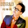 刘海波 BBR&B 试听
