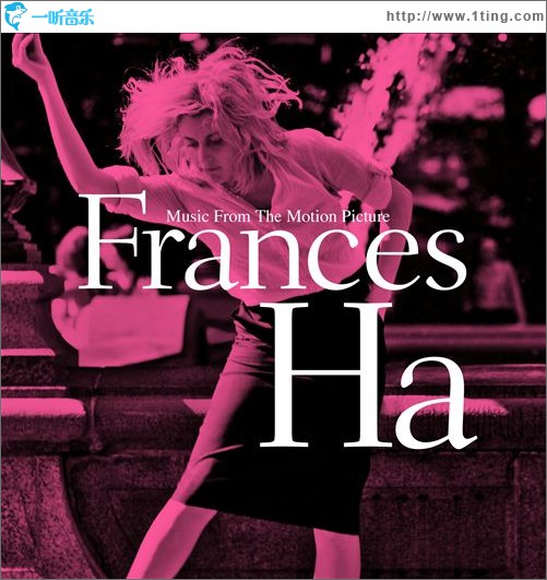 弗兰西丝·哈 Frances Ha (Music From The Motion Picture)