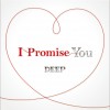 DEEP I Promise You 试听