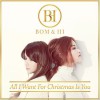 BOM & HI - All I Want For Christmas Is You (Single)