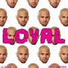 Chris Brown Loyal- East Coast Version featuring Lil Wayne & French Montana  试听