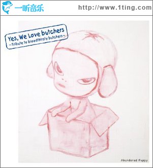 Yes, We Love butchers ~Tribute to bloodthirsty butchers~Abandoned Puppy