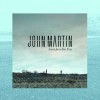 John Martin Anywhere For You 试听