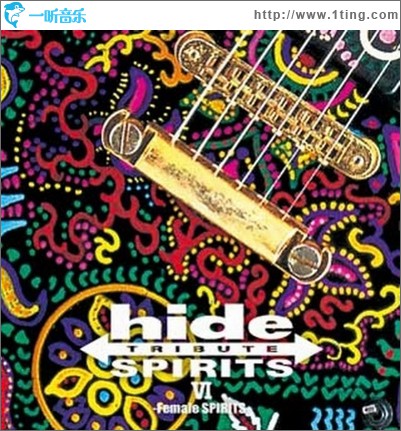 Hide Tribute VI -female Spirits-