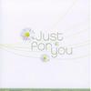 Just For You