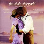 The Whole Wide World: A True Story of True Love (Original Motion Picture Soundtr详情