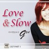 Love & Slow
