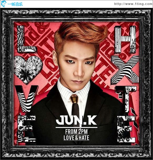 Jun. K - LOVE & HATE