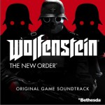 重返德军总部：新秩序 Wolfenstein: The New Order Original Game Soundtrack