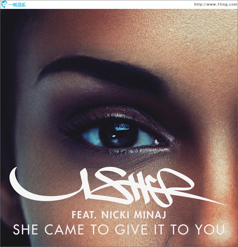 She Came To Give It To You(Single)