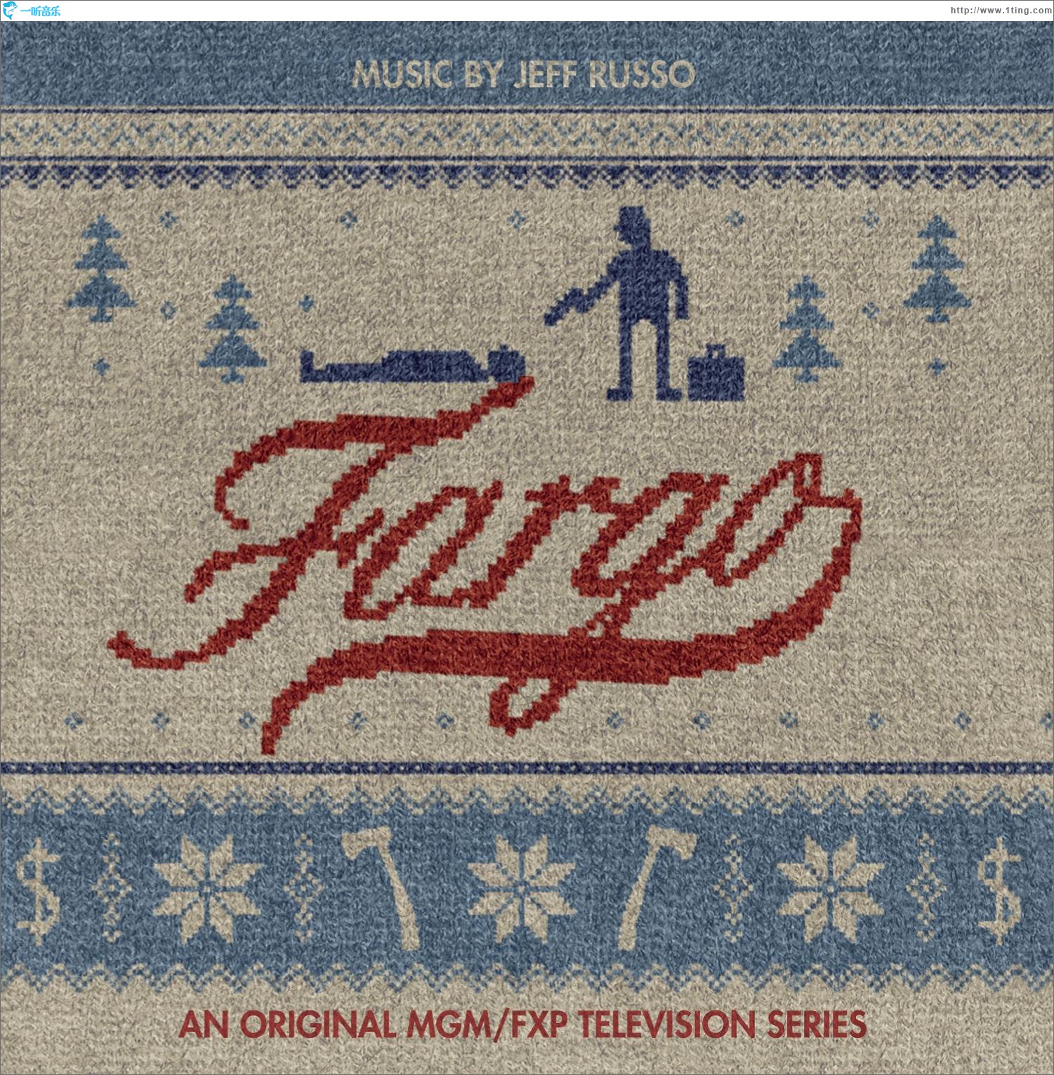 冰血暴 原声音乐集 Fargo (An Original MGM / FXP Television Series)